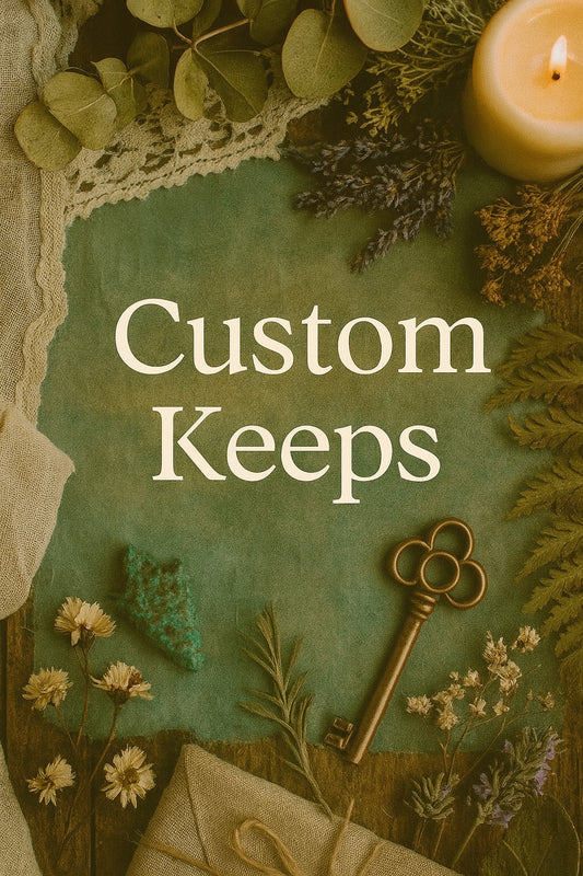 Custom Keeps- One of a Kind Handmade Order